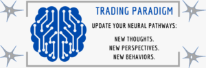 trading paradigm update your neural pathways
