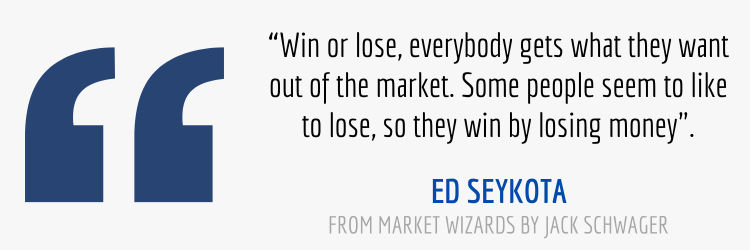 Ed Seykota Quote