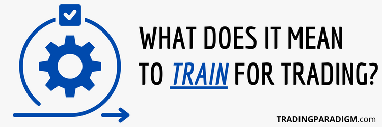 Training For Trading - What is Training For Day Trading